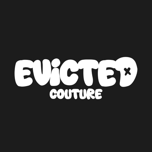 Evicted Couture